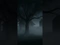 Dark creepy windy