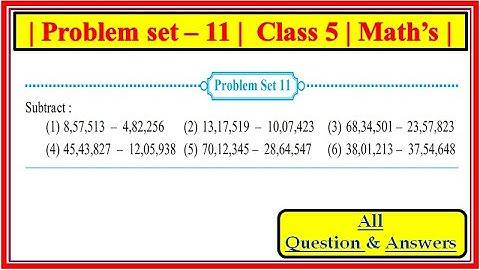 Problem set 11 Class 5th | Maths | Addition and Subtraction std 5  Maharashtra State Board standard5