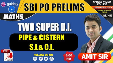 Two Super D.I | Pipe & Cistern | S.I & C.I Amit Sir | SBI PO Prelims