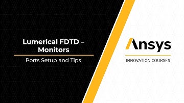 Ports in Ansys Lumerical FDTD — Lesson 7, Part 2