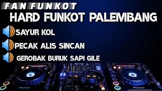 🔴HARD FUNKOT PALEMBANG| 🔊SAYUR KOL 🔊PECAK ALIS SINCAN| 🔊 GEROBAK BURUK SAPI GILE