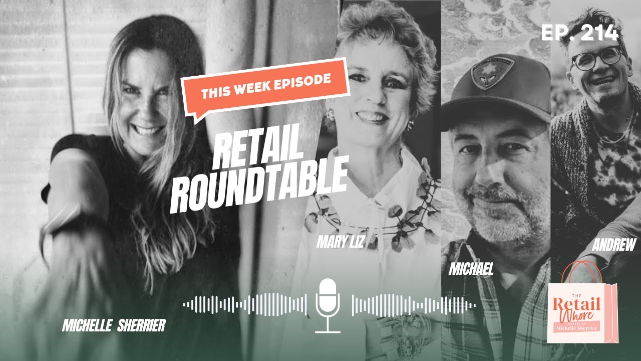 RETAIL ROUNDTABLE WITH MARY LIZ CURTIN MICHAEL SCHULTZ AND ANDREW GAWDUN RETAIL ROUNDTABLE WITH MARY LIZ CURTIN MICHAEL SCHULTZ AND ANDREW GAWDUN