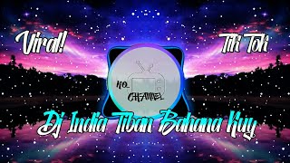 Lagu DJ India Tiban Bahana Kuy REMIX terbaru 2020🎶