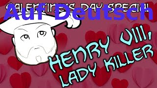 Henry VIII, Frauenheld und Henker - Geschichtsunfälle