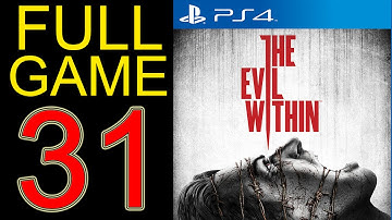 The Evil Within Walkthrough Part 31 PS4 Gameplay lets play playthrough let