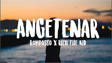 Rompasso, Rich The Kid - Angetenar (Lyrics) | Trending Song