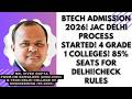 Btech Admission 2026! JAC Delhi process started! 4 Grade 1 Colleges! 85% seats for Delhi!Check rules