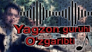 Yagzon guruhi - O'zgaribti