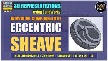 Eccentric (Components) | SHEAVE | 3D REPRESENTATIONS (SolidWorks) | Ex 14 | MACHINE DRAWING