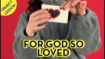 For God so loved - (Object lessons) - Leader Resources