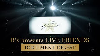 B’z / DVD & Blu-ray「LIVE FRIENDS」DOCUMENT DIGEST