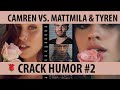 Camren vs. Mattmila & Tyren | Crack Humor # 2 | #inappropriate