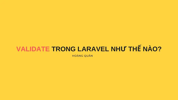 Validate trong Laravel như thế nào?