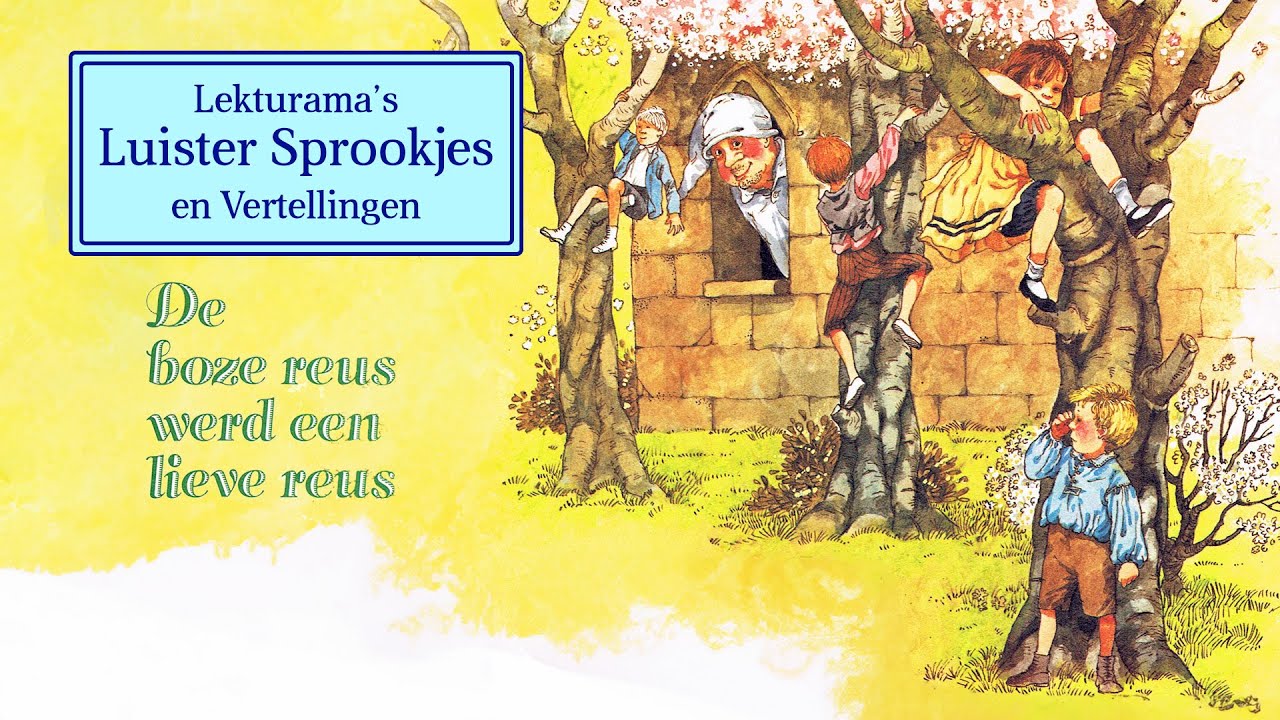 De boze reus werd een lieve reus - Lekturama Luister Sprookjes