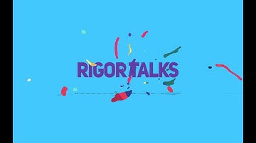 Rigor Talks - Intro