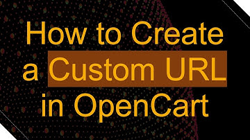 How to Create a Custom URL in OpenCart