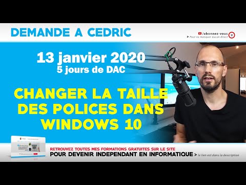 DAC : Changer la taille des polices dans Windows 10 | 14-01-2020