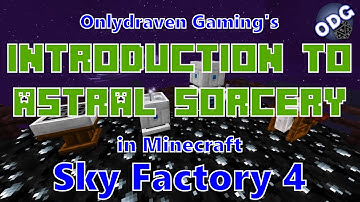 Minecraft - Sky Factory 4 - Introduction to Astral Sorcery