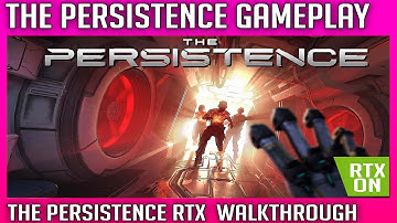 The Persistence Enhanced  RayTracing Walkthrough Game Part 1