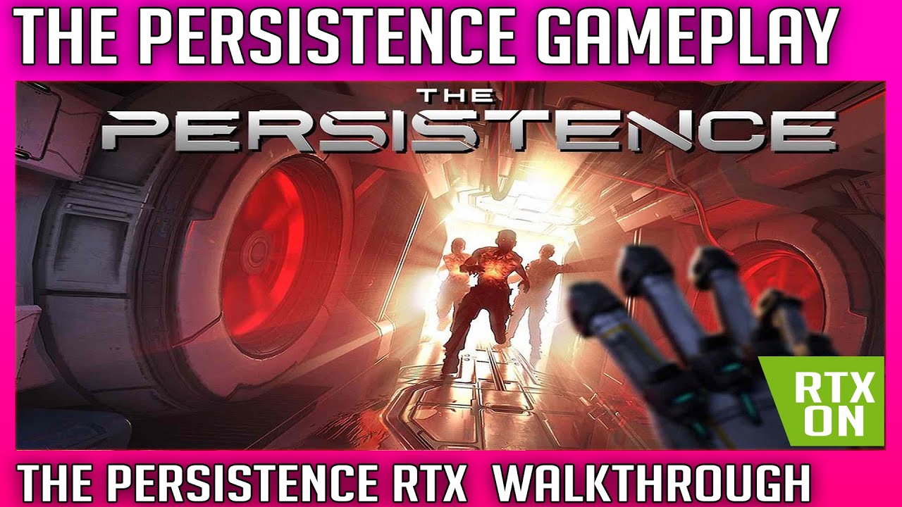 The Persistence Enhanced  RayTracing Walkthrough Game Part 1