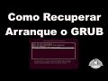 Recuperar el arranque o Grub de Ubuntu, Linux Mint, Debian y derivados.