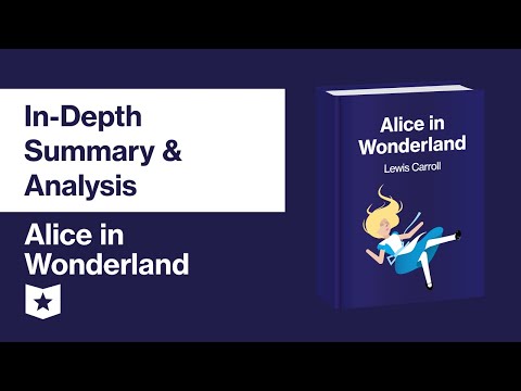 Alice in Wonderland by Lewis Carroll | In-Depth Summary & Analysis