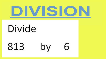 Divide     813      by     6
