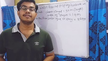WATER CALCULATION FOR WEEDICIDE SPRAYING. By Mr. Sameer Mohapatro
