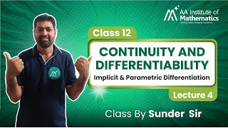 Implicit & Parametric Differentiation | Continuity & Differentiability | Class 12 | Lecture 4