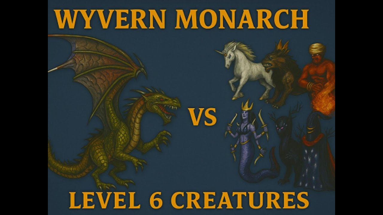 HEROES III - Wyvern Monarch vs all Level 6 creatures | 9999 units