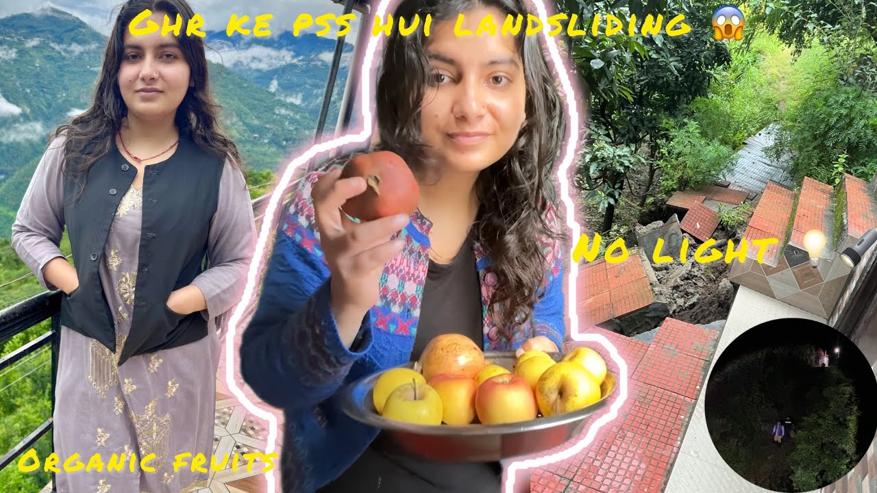 Ghr ke pass hui Landsliding 😱|| no light || mne bnai kheer || Organic fruits ||