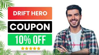 Drift Hero Coupon Code Discount Code 10% OFF