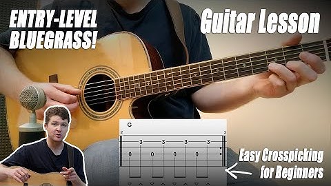 Entry Level Bluegrass Guitar Crosspicking for Beginners (Easy and Fun Exercises)