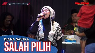 SALAH PILIH DIANA SASTRA