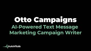 Otto Campaigns - AI Powered Text Message Marketing Writer