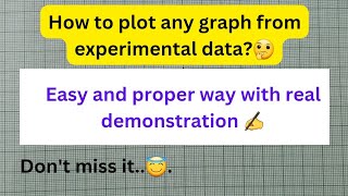 How to plot graph from experimental data in an easy and proper way?