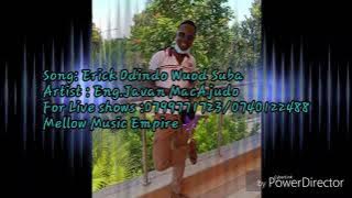 Erick Odindo Wuod Suba [Sms Skiza 5433917 To 811] - Javan MacAjudo