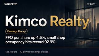 Kimco Realty Q2 2026 Earnings: Strong Growth & Strategic Capital Moves