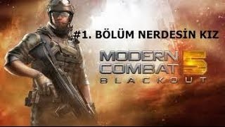 Moder Combat 5 Blackaut 1.Bölüm Nerdesiniz Kız