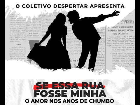 Peça: Se Essa Rua Fosse Minha