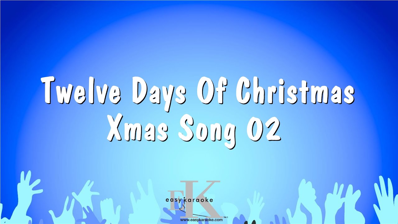 Twelve Days Of Christmas - Xmas Song 02 (Karaoke Version) - YouTube