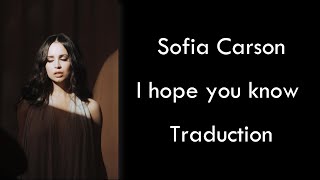 Sofia Carson - I Hope You Know - Traduction