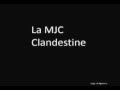 Mjc clandestine  labb morel