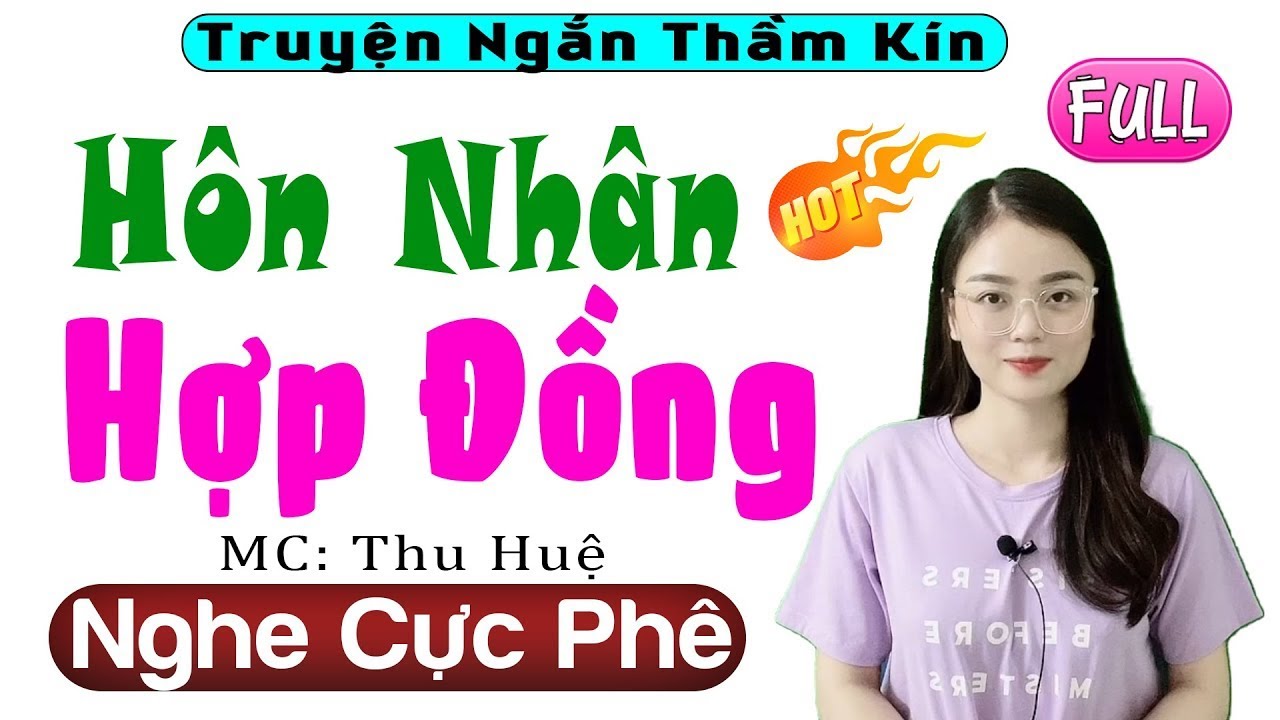 [MỚI & HAY]  '' HÔN NHÂN HỢP ĐỒNG 