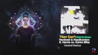 Titan Can&#39;t Hold Us Down (Hardwell Mashup)