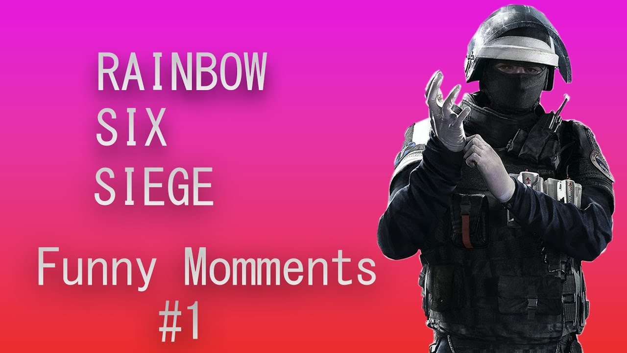 Rainbow Six Siege with friends- Funny Moments #1 - YouTube