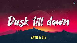 Dusk Till Dawn - ZAYN & Sia (mix lyrics)