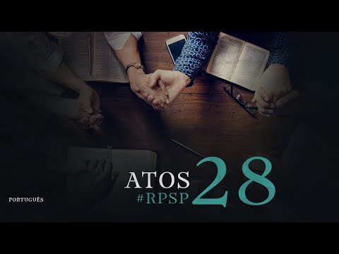 Atos 28  Reavivadospsp   Português  Pastor Adolfo Suárez