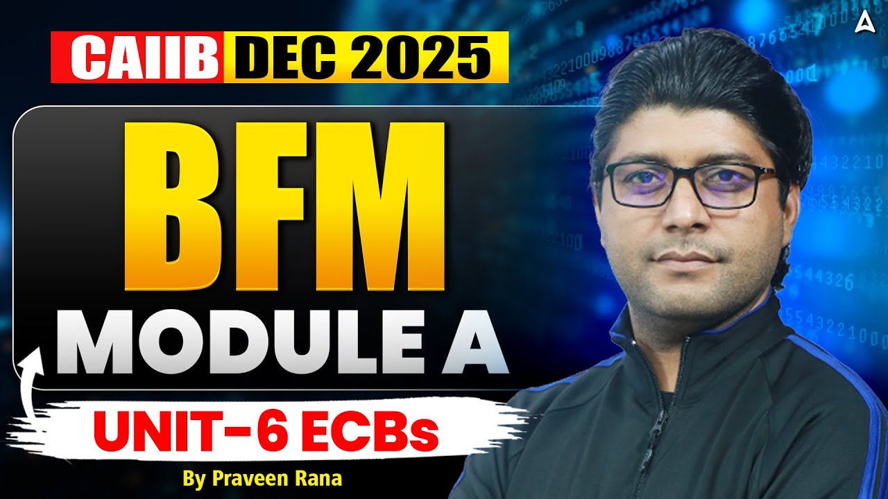 CAIIB Dec 2025 | CAIIB BFM Module A Unit 6 | External Commercial Borrowings (ECB) | Praveen Rana