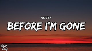 NEFFEX - Before I'm Gone (Lyrics)
